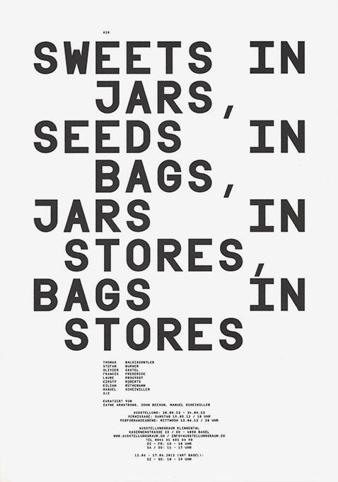 Sweets in Jars, Seeds in Bags, Jars in Stores, Bags in Stores, Ausstellungsraum Klingental, Basel