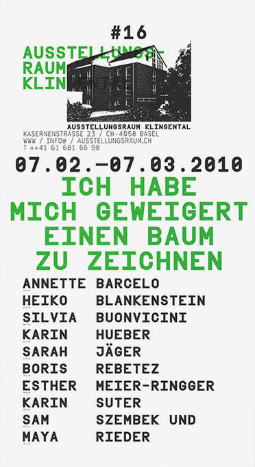 Ich habe mich geweigert einen Baum zu zeichnen, #16, Ausstellungsraum Klingental, Basel