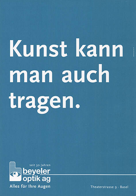 Kunst kann man auch tragen. Beyeler Optik AG