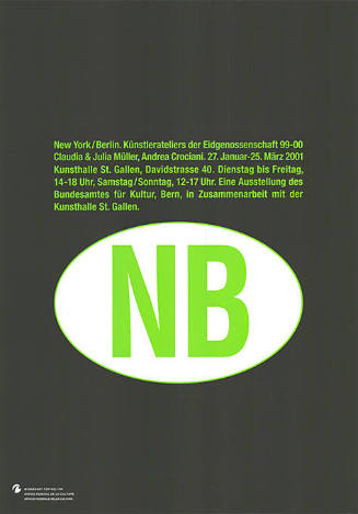 NB, New York / Berlin, Künstlerateliers der Eidgenossenschaft 99–00, Claudia & Julia Müller, Andrea Crociani, Kunsthalle St. Gallen