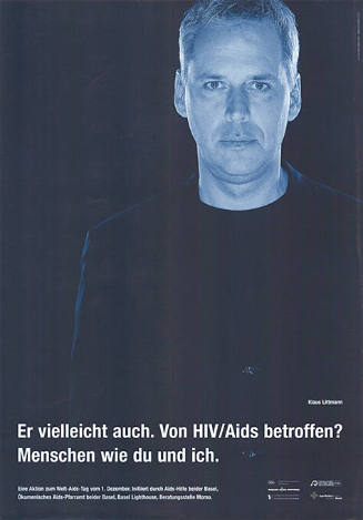 Er vielleicht auch. Von HIV/Aids betroffen? Menschen wie du und ich.