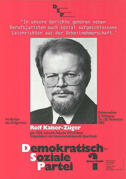 “In unsere Gerichte gehören neben Berufsjuristen auch sozial aufgeschlossene Laienrichter aus der Arbeitnehmerschaft.” Rolf Kaiser-Züger, DSP