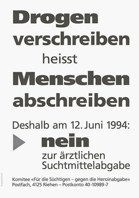 Drogen verschreiben heisst Menschen abschreiben, Nein zur ärztlichen Suchtmittelabgabe