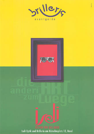 Brilleria avantgarde, die anderi ART zum Luege, Iseli