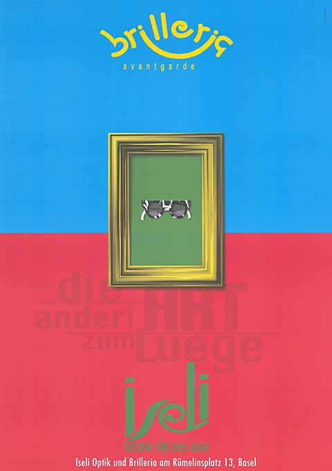 Brilleria avantgarde, die anderi ART zum Luege, Iseli