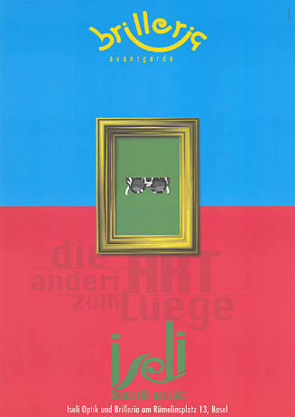Brilleria avantgarde, die anderi ART zum Luege, Iseli