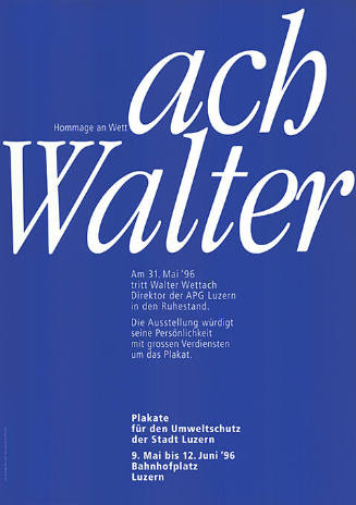 Hommage an Wettach Walter, Plakate für den Umweltschutz der Stadt Luzern