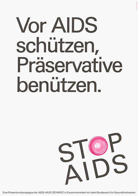 Vor AIDS schützen. Präservative benützen. Stop AIDS
