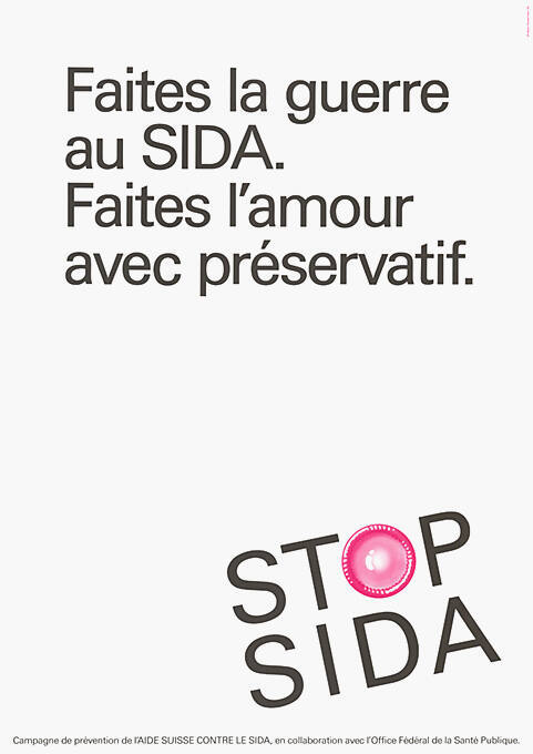 Faites la guerre au SIDA. Faites l’amour avec préservatif. Stop SIDA