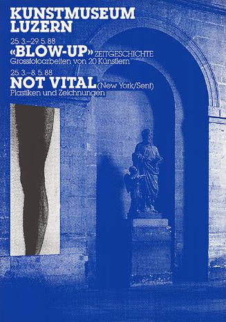 «Blow Up», Not Vital, Kunstmuseum Luzern