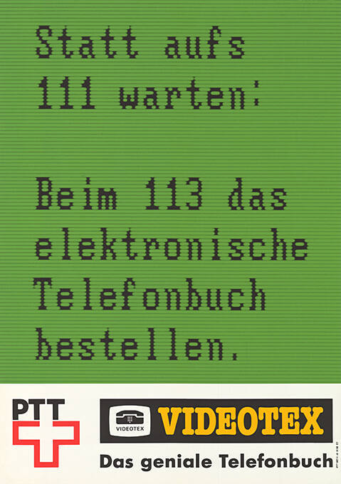 Statt aufs 111 warten: Beim 113 das elektronische Telefonbuch bestellen. PTT, Videotex, Das geniale Telefonbuch