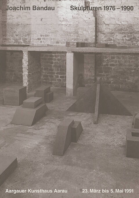 Joachim Bandau, Skulpturen 1976–1990, Aargauer Kunsthaus Aarau