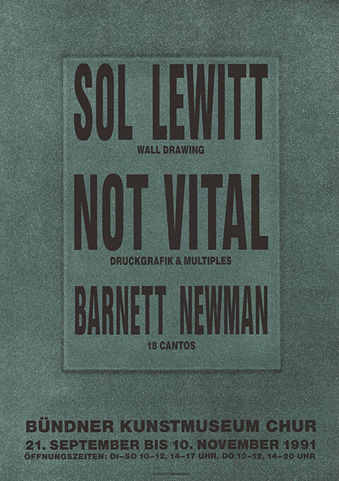 Sol LeWitt, Not Vital, Barnett Newman, Bündner Kunstmuseum Chur