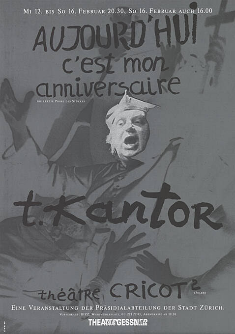 Aujourd’hui c’est mon anniversaire, T. Kantor, Théâtre Cricot 2, Theaterhaus Gessnerallee