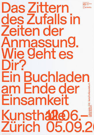 Das Zittern des Zufalls in Zeiten der Anmassung. Wie geht es Dir? Ein Buchladen am Ende der Einsamkeit, Kunsthalle Zürich
