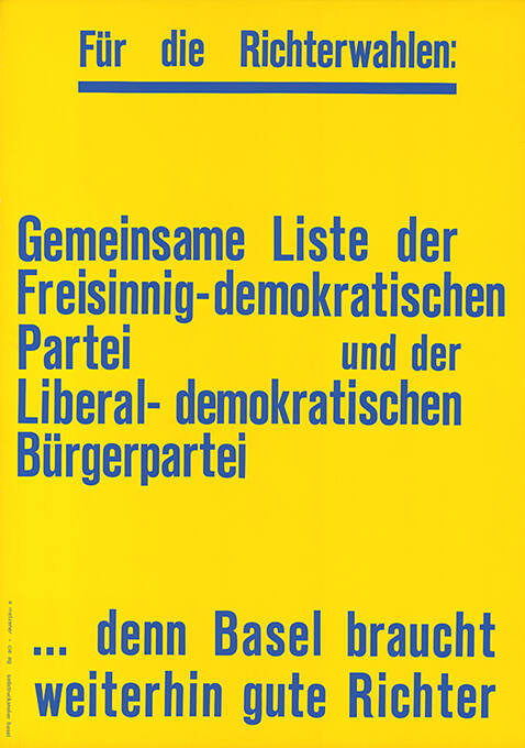 Für die Richterwahlen: Gemeinsame Liste der Freisinnig-demokratischen Partei und der Liberal-demokratischen Bürgerpartei