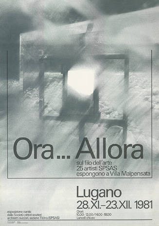 Ora… Allora, 25 artisti SPSAS, Villa Malpensata, Lugano
