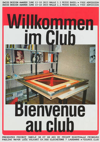 Swiss Design Awards, Willkommen im Club, Bienvenue au club, Friart Kunsthalle Fribourg, Messe Basel