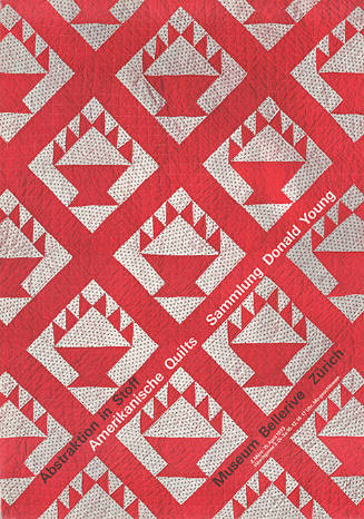 Abstraktion in Stoff, Amerikanische Quilts, Sammlung Donald Young, Museum Bellerive Zürich