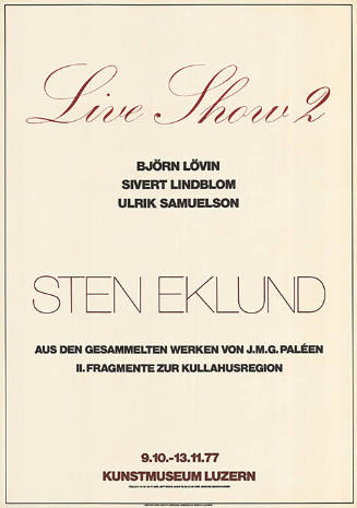 Live Show 2, Sten Eklund, Kunstmuseum Luzern