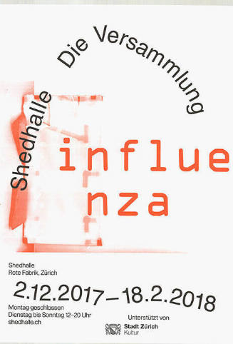 Die Versammlung, Influenza, Shedhalle