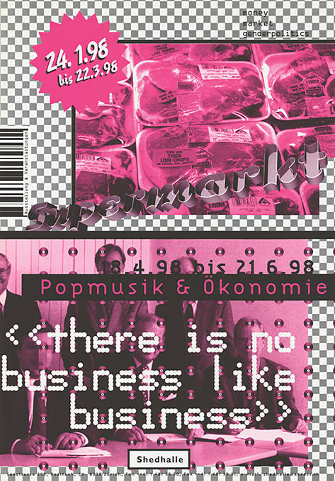 Popmusik & Ökonomie, «There is no business like business», Shedhalle