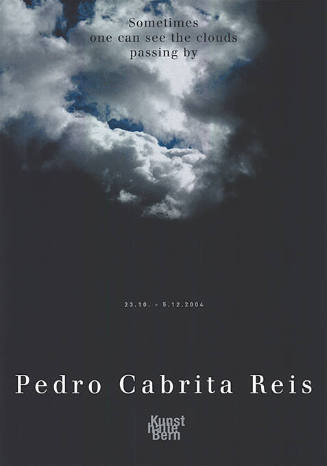 Pedro Cabrita Reis, Sometimes one can see the clouds passing by, Kunsthalle Bern