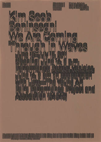 Kim Seob, Boninsegni, We Are Coming Through in Waves, New Jerseyy, Basel