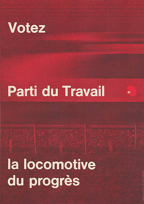 Votez Parti du Travail, la locomotive du progrès