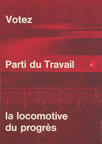 Votez Parti du Travail, la locomotive du progrès