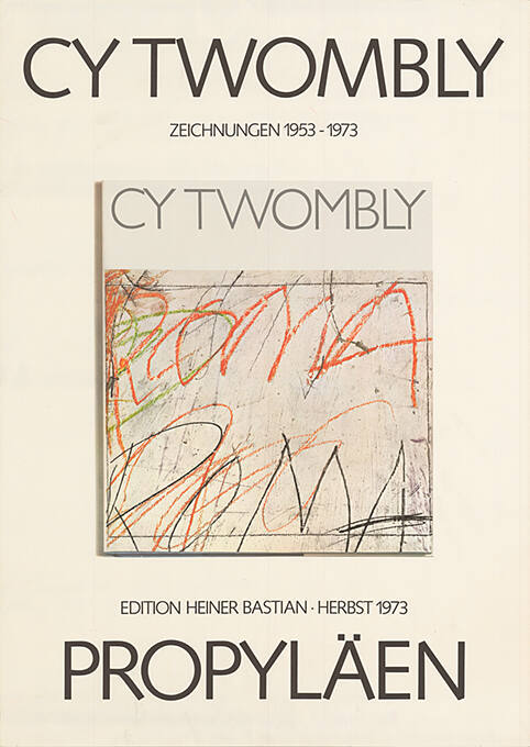 Cy Twombly, Zeichnungen 1953–1973, Propyläen