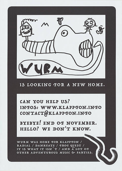 Wurm is looking for a new home.