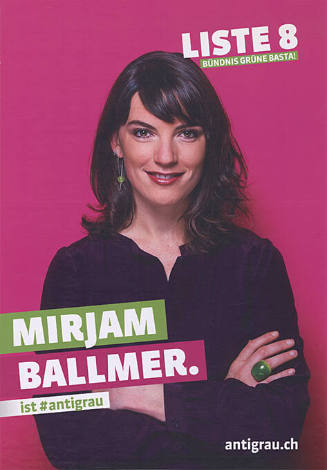 Mirjam Ballmer. ist #antigrau, Liste 8, Bündnis Grüne BastA!