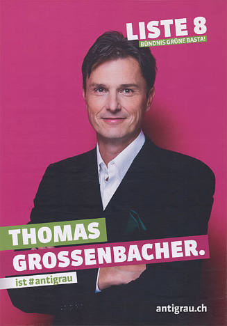 Thomas Grossenbacher. ist #antigrau, Liste 8, Bündnis Grüne BastA!