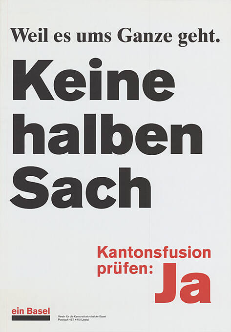 Weil es ums Ganze geht. Keine halben Sach, Kantonsfusion prüfen: Ja