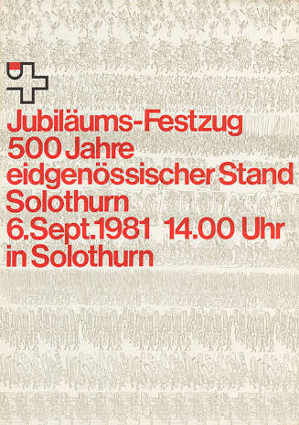 Jubiläums-Festzug 500 Jahre eidgenössischer Stand Solothurn