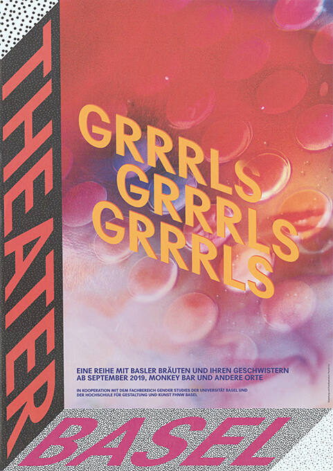 Grrrls, Grrrls, Grrrls, Theater Basel