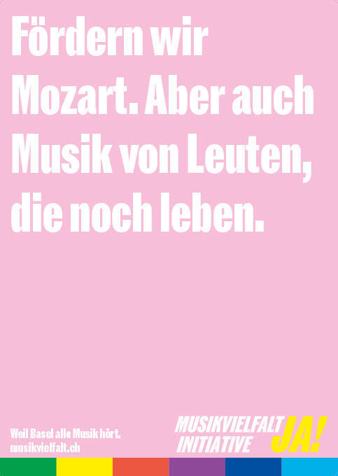 Fördern wir Mozart. Aber auch Musik von Leuten, die noch leben. Musikvielfalt Initiative Ja!