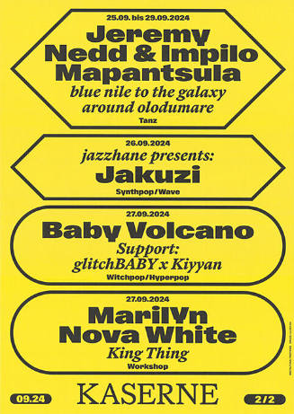 Jeremy Nedd & Impilo Mapantsula, Jakuzi, Baby Volcano, Marylin Nova White, Kaserne