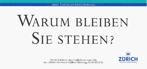 Warum bleiben Sie stehen? Zürich Versicherung