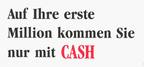 Auf ihre erste Million kommen Sie nur mit CASH