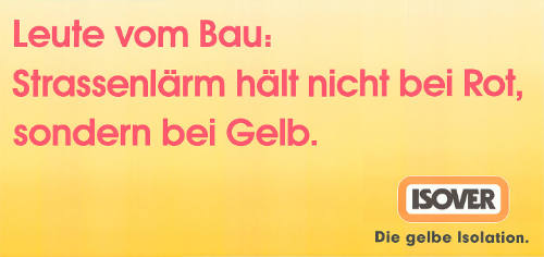 Leute vom Bau: Strassenlärm hält nicht bei Rot, sondern bei Gelb. Isover