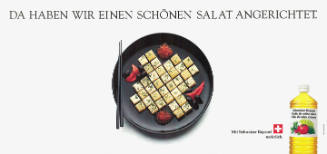 Da haben wir einen schönen Salat angerichtet. Schweizer Rapsöl