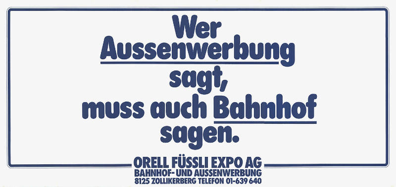 Wer Aussenwerbung sagt, muss auch Bahnhof sagen. Orell Füssli Expo AG