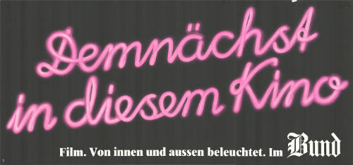 Demnächst in diesem Kino, Film. Von innen und aussen beleuchtet. Im Bund