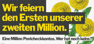 Wir feiern den Ersten unserer zweiten Million. Eine Million Postcheckkontos. Wer hat noch keins?