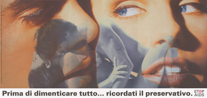 Prima di dimenticare tutto… ricordati il preservativo. Stop AIDS