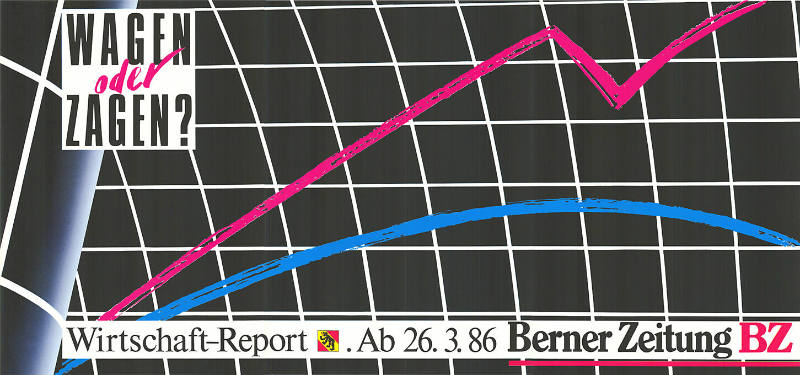 Wagen oder zagen? Wirtschafts-Report. Berner Zeitung BZ