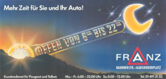 Mehr Zeit für Sie und Ihr Auto! Offen von 6.00 bis 22.00, Franz