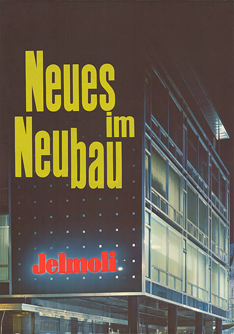 Neues im Neubau, Jelmoli
